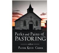 PERKS AND PAINS OF PASTORING