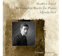 Perl, Alfredo - Maurice Ravel:the Complete Works For Piano (2 CD)