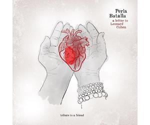 Perla Batalla A Letter to Leonard Cohen: Tribute to a Friend (CD)
