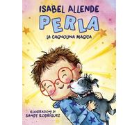 Perla, la cagnolina magica. Ediz. a colori [Paperback] [May 21, 2024] Allende, I