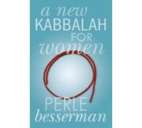 Perle Besserman A New Kabbalah for Women (Tascabile)