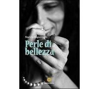 Perle di bellezza. I consigli di Ciro Florio