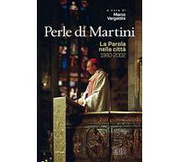 Perle di Martini. La Parola nella città (1980-2002)
