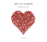 Perle di Melograno - Pasquale De Feo