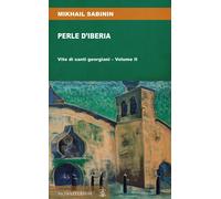 Perle d'Iberia. Vite di santi georgiani (Vol. 2) [Paperback] [Jan 13, 2022] Sabi