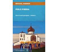 Perle d'Iberia. Vol. 1: Vite di santi georgiani.
