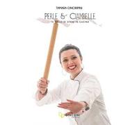 Perle e Ciambelle. Il bello di stare in cucina