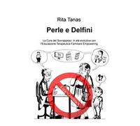 Perle e delfini. La cura del sovrappeso nell'età evolutiva con l'educazione terapeutica familiare empowering