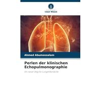 Perlen der klinischen Echopulmonographie: Ein neuer Weg für Lungenfachärzte