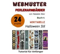 Perlenwebarmband-Anleitungen: 24 einfache Designs mit Schritt-für-Schritt-Anleitungen Halloween Stil: Perlenstickmuster für Anfänger - Das perfekte Geschenk für Handarbeitsbegeisterte - Buch 4