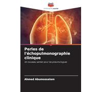 Perles de l'échopulmonographie clinique: Un nouveau sentier pour les pneumologues