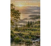 PERMACULTURE ECOVILLAGES Volume 11: How Anyone Can Integrate Cooperative Consciousness for Ethical Governance and Intergenerational Continuity
