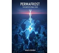PERMAFROST: The Earth's Final Code: A Sci-Fi Climate Thriller