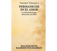 PERMANECER EN EL AMOR: La identidad que descansa en Dios