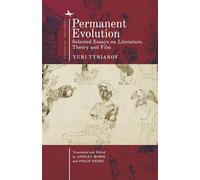 Permanent Evolution: Selected Essays on Literature, Theory and Film