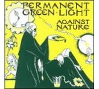 Permanent Green Light - Against Nature
