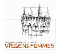 Permanent Record: The Very Best Of Violent Femmes (Vinyl LP)