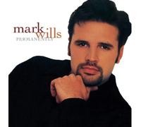 Permanently by Mark Wills (2000-05-03)