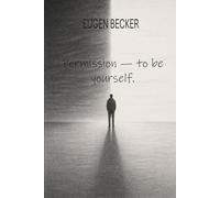 Permission - to be yourself.