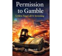 Permission to Gamble: Unless You Call It Investing