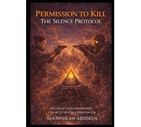 Permission to Kill: The Silence Protocol is Part Two of The Silence Protocol: A Galactic Officer’s Investigation