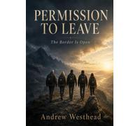 Permission to Leave: The Border is Open