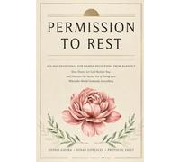PERMISSION TO REST: A 31 Day Devotional Book for Women Recovering From Burnout
