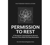 Permission To Rest: Burnout Recovery, Stress Relief and Deep Restoration