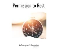 Permission to Rest: Practical Habits to Release Perfection - An Enneagram 1 Companion