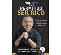 Permitido Ser Rico: Descubre la ruta hacia la riqueza permitida