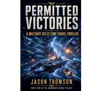Permitted Victories: A Military Sci-Fi Time Travel Thriller: 2