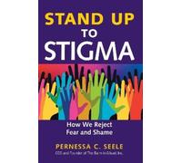 Pernessa C. Seele Stand Up to Stigma (Tascabile)