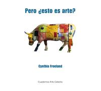 Pero ¿esto es arte?: Una introducción a la teoría del arte