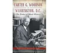 Pero Gaglo Dagbovie Carter G. Woodson in Washington, D.C. (Copertina rigida)