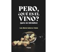 Pero, ¿qué es el vino?: 1