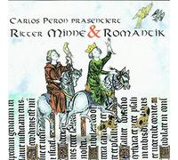 Peron,Carlos - Präsentiert:Ritter,Minne & Rom