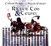 Peron,Carlos - Ritter,Tod und Teufel(Docd)