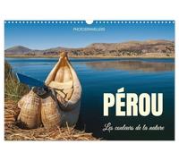 Pérou Les couleurs de la nature (Calendrier mural 2027 DIN A3 vertical), CALVENDO calendrier mensuel: La nature dans les Andes