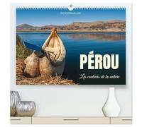 Pérou Les couleurs de la nature (Calendrier mural haut de gamme 2027 DIN A2 vertical), CALVENDO calendrier mensuel: La nature dans les Andes