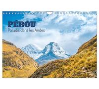 Pérou - Paradis dans les Andes (Calendrier mural 2026 DIN A4 vertical), CALVENDO calendrier mensuel: Le pays de glaciers et des dunes de sable