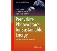 Perovskite Photovoltaics for Sustainable Energy: Scalable Perovskite Solar Cells