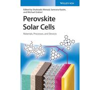 Perovskite Solar Cells: Materials, Processes, and Devices