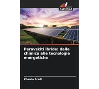 Perovskiti ibride: dalla chimica alle tecnologie energetiche