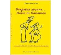 Perpetua zòvane... Casìn in canonica. Commedia brillante in tre atti in lingua veneta popolana