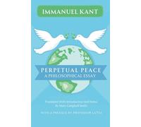 Perpetual Peace: A Philosophical Essay