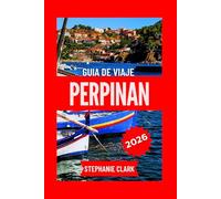 PERPIÑÁN GUÍA DE VIAJE 2026