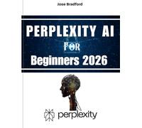 Perplexity AI for Beginners 2026: How to Use AI for Faster Research,Deep Research, Smart Writing, and Everyday Productivity