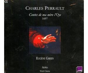 Perrault,Charles (16 - Contes De Ma Mère l'Oye 1697. Eugene Green - declamation