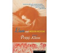 Perri Klass Love and Modern Medicine (Tascabile)