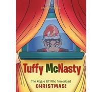 Perrigo, Brad Tuffy Mcnasty: The Rogue Elf Who Terrorized Christmas Book NUOVO